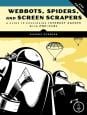 Webbots, Spiders, and Screen Scrapers, 2nd Edition