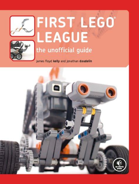 First LEGO League: The Unofficial Guide James Floyd Kelly and Jonathan Daudelin