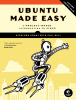 Ubuntu Made Easy Ubuntu Made Easy