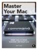 Master Your Mac Master Your Mac