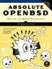 Absolute OpenBSD, 2nd Edition Absolute OpenBSD, 2nd Edition