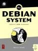 The Debian System The Debian System