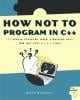 How Not to Program in C++