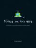 Silence on the Wire Silence on the Wire