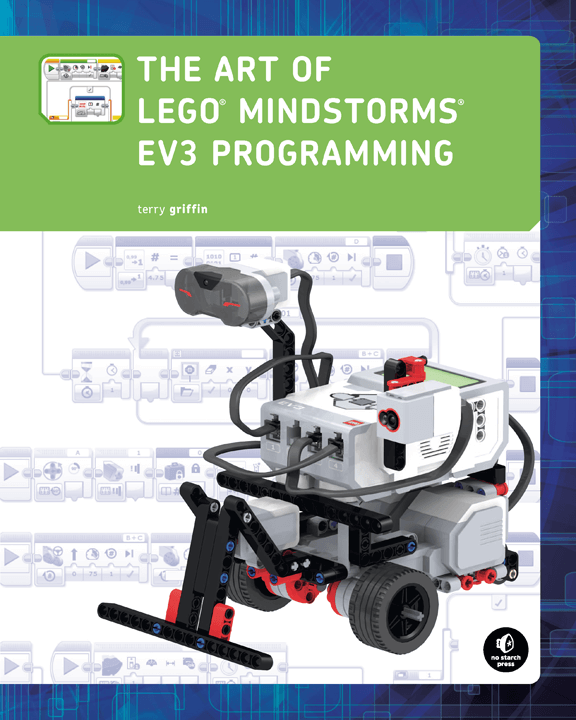system lejesoldat Overbevisende The Art of LEGO MINDSTORMS EV3 Programming | No Starch Press