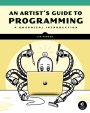 An Artist's Guide to Programming Cover
