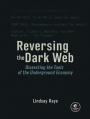 Reversing the Dark Web