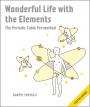 Wonderful Life with the Elements