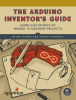 The Arduino Inventor's Guide