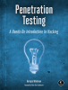 Penetration Testing: A Hands-on Introduction to Hacking