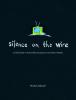 Silence on the Wire
