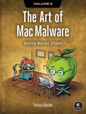 The Art of Mac Malware, Volume 2