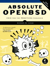 Absolute OpenBSD, 2nd Edition
