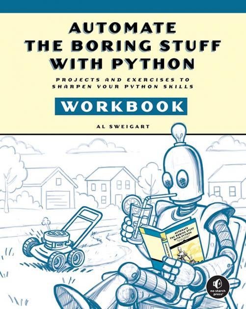 Automate the Boring Stuff with Python -- Workbook | No Starch Press