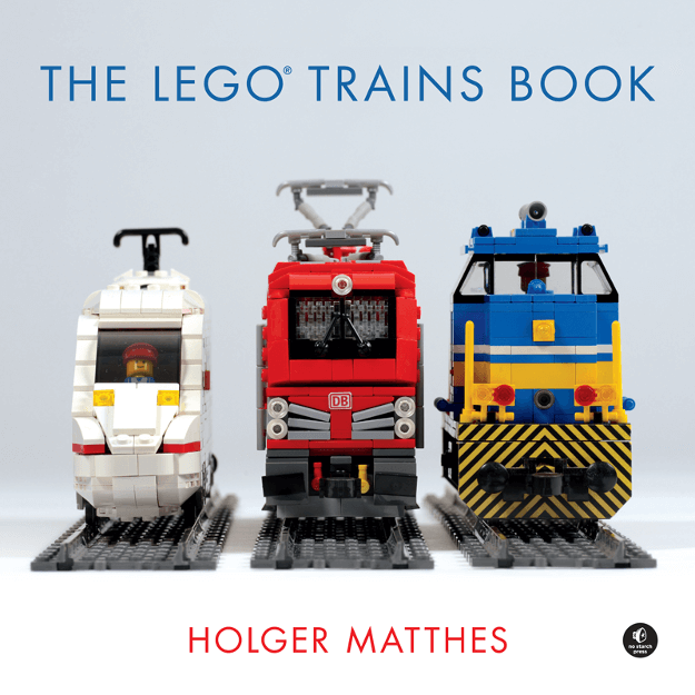 The LEGO Trains Book No Starch Press