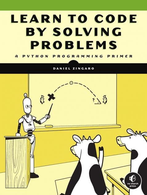 Learn to Code by Solving Problems | No Starch Press